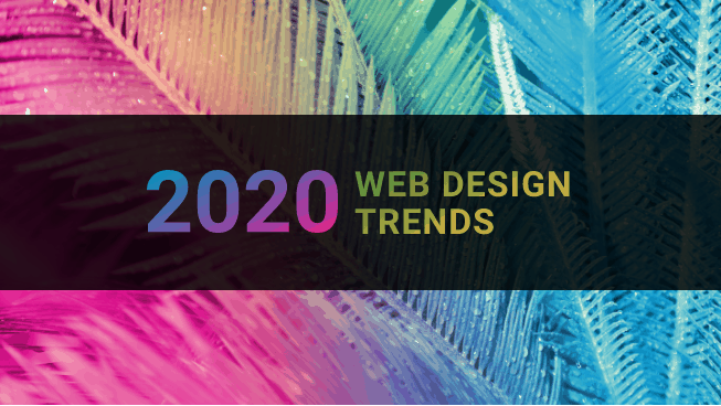 6 Xu hướng thiết kế website năm 2020 giúp bạn thành công 